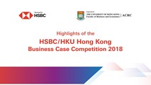 HSBC/HKU Hong Kong Business Case Competition 2018